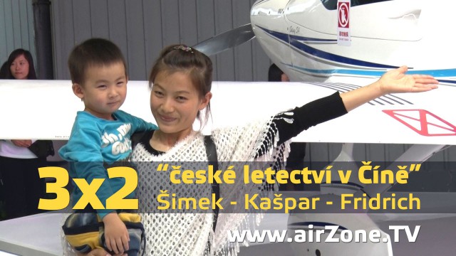 airZone.TV – 5. 11. 2014 – 3×2 „české letectví v Číně“ (Šimek, Kašpar, Fridrich)