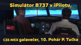 iPilot Boeing 737, CZE-MEX galavečer, 10. ročník Poháru Petra Tučka