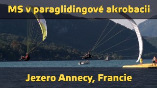VIDEO: MS v paraglidingové akrobacii – Jezero Annecy, Francie