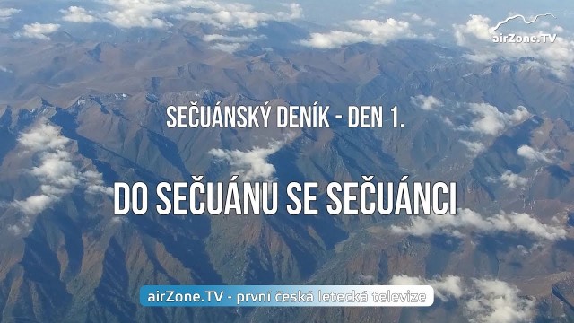 VIDEO: Do Sečuánu se Sečuánci – 1. díl seriálu SEČUÁNSKÝ DENÍK