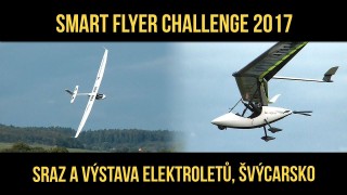 VIDEO: Smart Flyer Challenge 2017 – slet elektroletů ve švýcarském Grenchenu