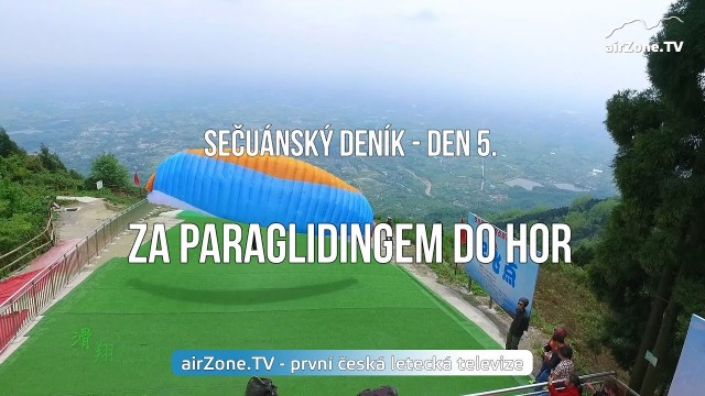 VIDEO: Za paraglidingem do hor – 5. díl seriálu SEČUÁNSKÝ DENÍK