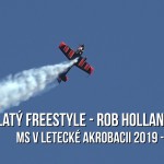 Letecká akrobacie: Rob Holland – nejlepší freestyle MS 2019