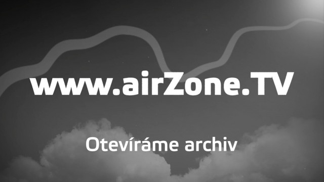Otevíráme archiv airZone.TV (záznam živého vysíání)