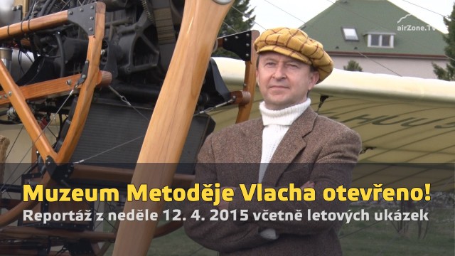 Letecké muzeum Metoděje Vlacha otevřeno!
