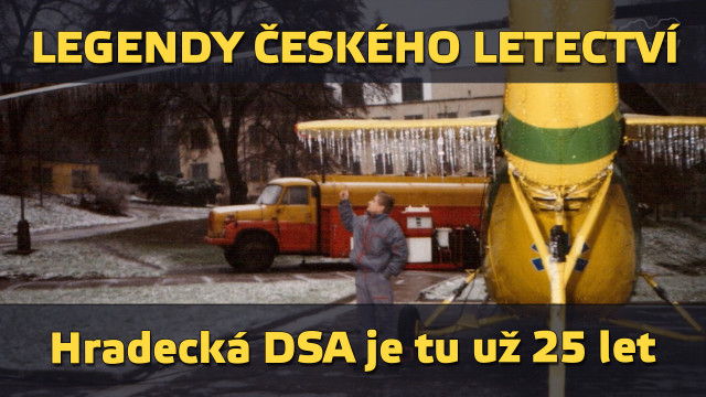 LEGENDY ČESKÉHO LETECTVÍ – Hradecká DSA je tu už 25 let