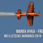 Letecká akrobacie: Marek Hyka – freestyle na MS 2019